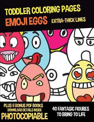 Cover of Toddler Coloring Pages (Emoji Eggs)