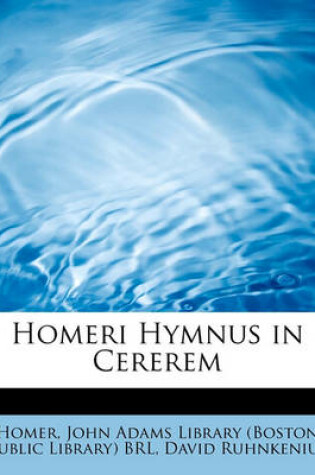 Cover of Homeri Hymnus in Cererem