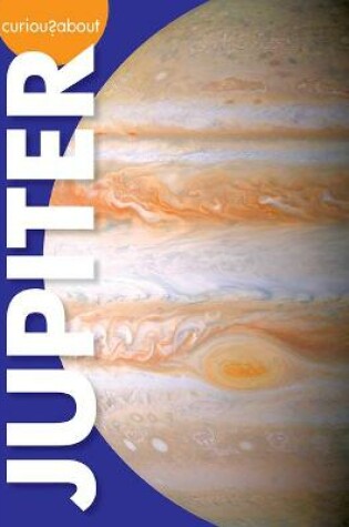 Cover of Curious about Jupiter