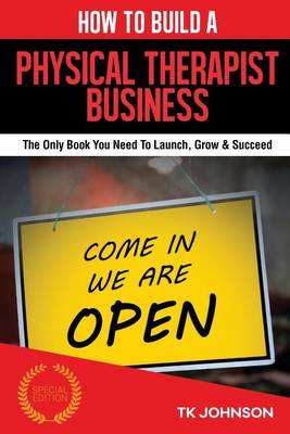 Book cover for How to Build a Physical Therapist Business (Special Edition)