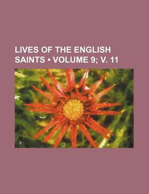 Book cover for Lives of the English Saints (Volume 9; V. 11 )