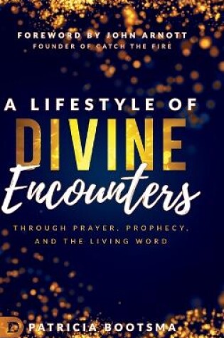 Cover of A Lifestyle of Divine Encounters