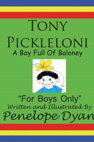Cover of Tony Pickleloni, A Boy Full Of Baloney