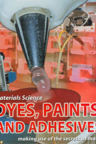 Cover of Dyes, Paints and Adhesives