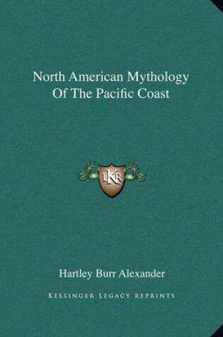 Cover of North American Mythology of the Pacific Coast