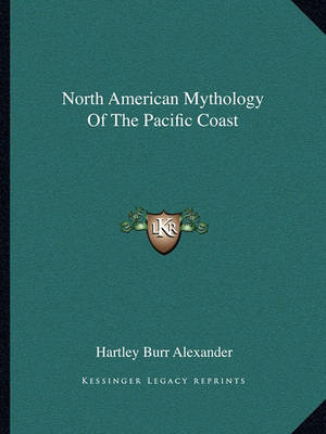 Book cover for North American Mythology of the Pacific Coast