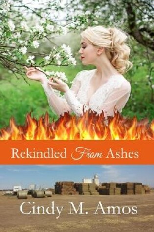 Cover of Rekindled From Ashes