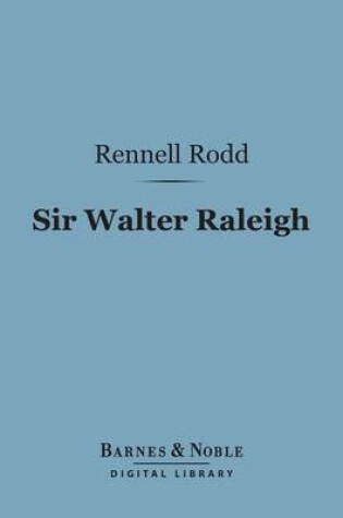 Cover of Sir Walter Raleigh (Barnes & Noble Digital Library)