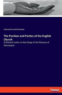 Book cover for The Position and Parties of the English Church