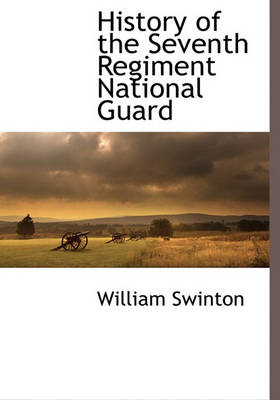 Book cover for History of the Seventh Regiment National Guard