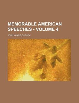 Book cover for Memorable American Speeches (Volume 4)