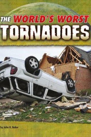 Cover of The World's Worst Tornadoes