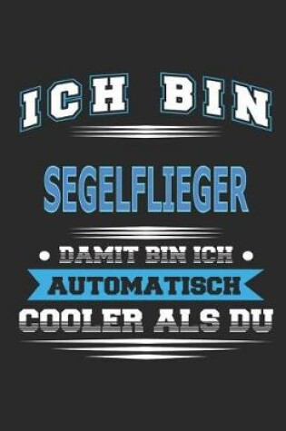 Cover of Ich bin Segelflieger Damit bin ich automatisch cooler als du