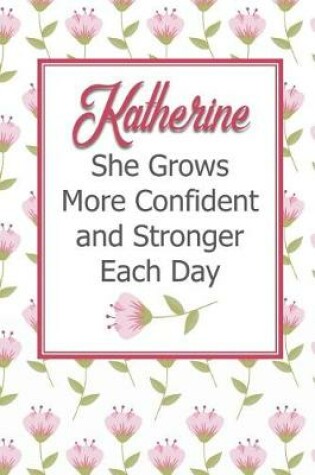 Cover of Katherine She Grows More Confident and Stronger Each Day