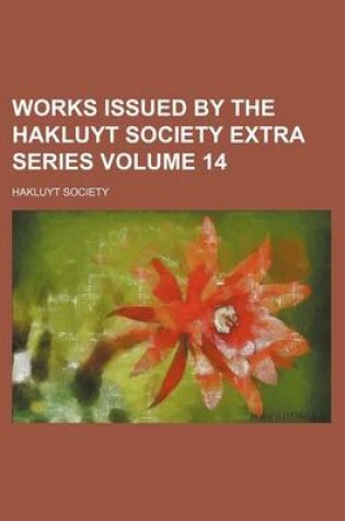 Cover of Works Issued by the Hakluyt Society Extra Series Volume 14