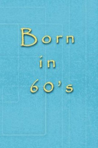 Cover of Born in 60's