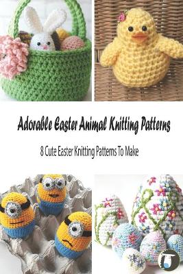 Book cover for Adorable Easter Animal Knitting Patterns