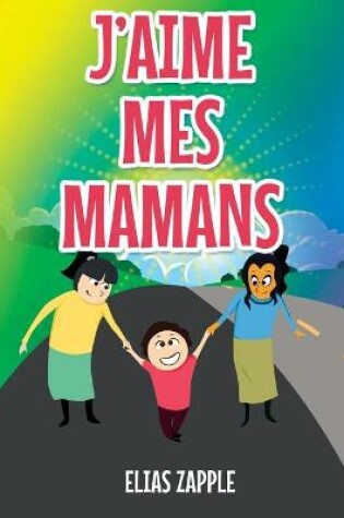 Cover of J'Aime Mes Mamans