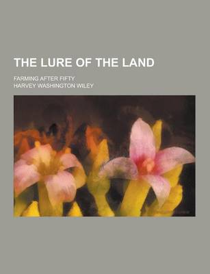 Book cover for The Lure of the Land; Farming After Fifty