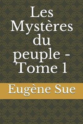 Book cover for Les Mystères du peuple - Tome 1