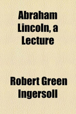 Cover of Abraham Lincoln, a Lecture