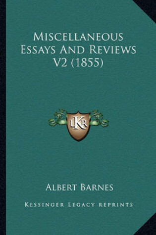 Cover of Miscellaneous Essays and Reviews V2 (1855) Miscellaneous Essays and Reviews V2 (1855)