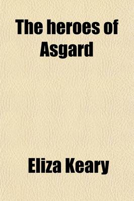 Book cover for The Heroes of Asgard; Tales from Scandinavian Mythology