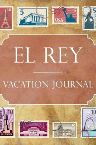 Cover of El Rey Vacation Journal