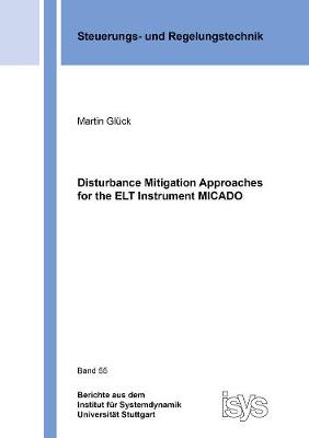 Cover of Disturbance Mitigation Approaches for the ELT Instrument MICADO