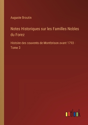 Book cover for Notes Historiques sur les Familles Nobles du Forez