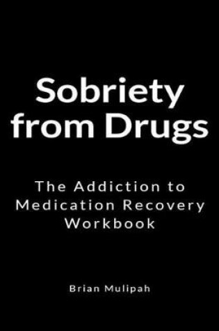 Cover of Sobriety from Drugs