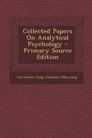 Cover of Collected Papers on Analytical Psychology - Primary Source Edition