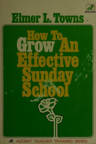 Cover of How to Grow an Effective Sunday School