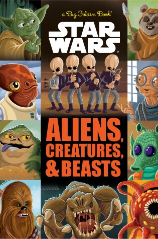Cover of The Big Golden Book of Aliens, Creatures, and Beasts (Star Wars)