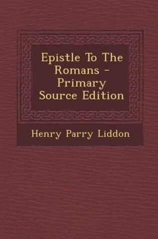 Cover of Epistle to the Romans - Primary Source Edition