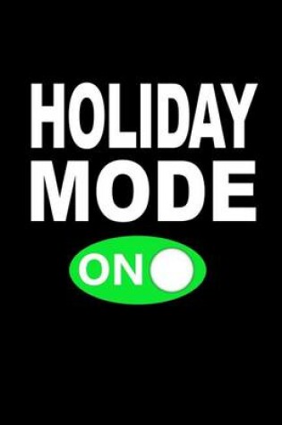 Cover of Holiday Mode On