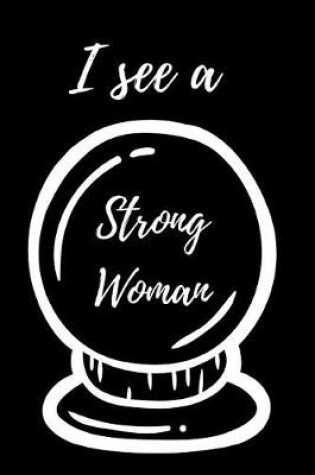Cover of I See A Strong Woman