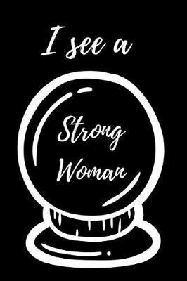 Book cover for I See A Strong Woman