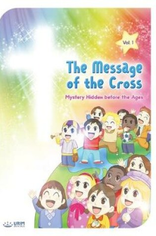 Cover of The Message of the Cross (Vol.1)