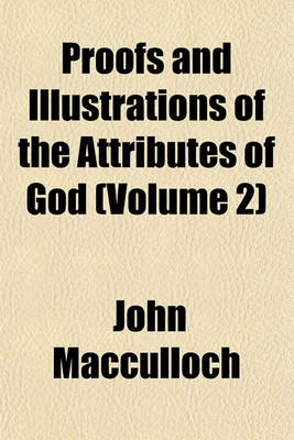 Book cover for Proofs and Illustrations of the Attributes of God (Volume 2)