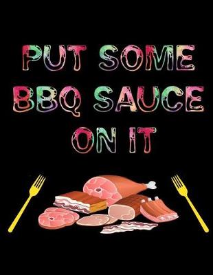 Book cover for Put some BBQ SAUCE on it