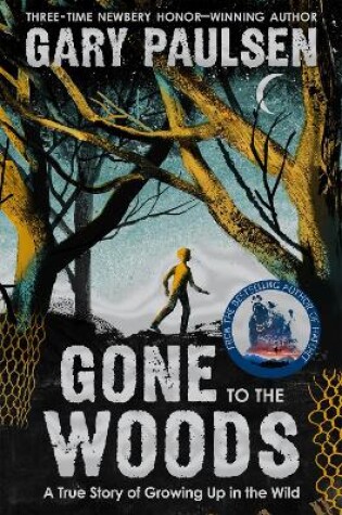Cover of Gone to the Woods: A True Story of Growing Up in the Wild