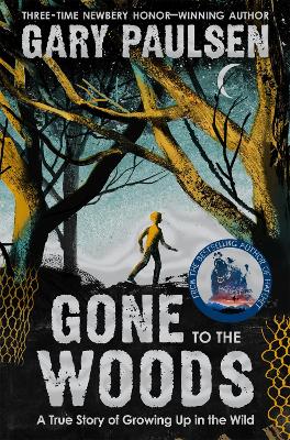 Book cover for Gone to the Woods: A True Story of Growing Up in the Wild
