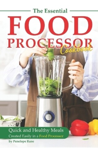 Cover of The Essential Food Processor Cookbook