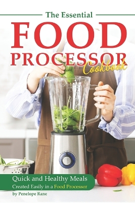 Book cover for The Essential Food Processor Cookbook