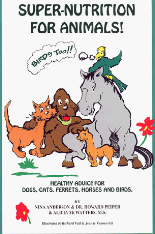 Cover of Super-Nutrition for Animals (Birds, Too!)