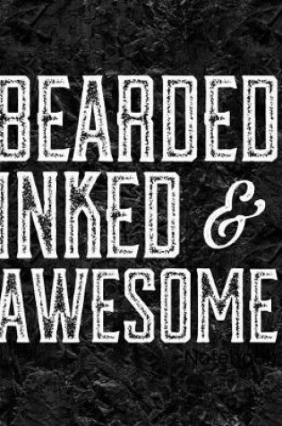 Cover of Bearded Inked & Awesome Notebook