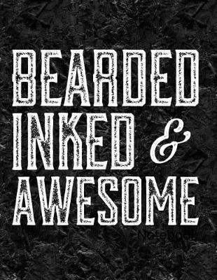 Book cover for Bearded Inked & Awesome Notebook