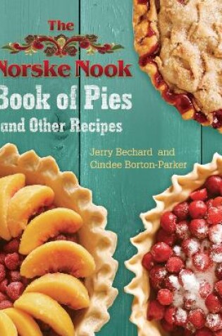Cover of The Norske Nook Book of Pies and Other Recipes