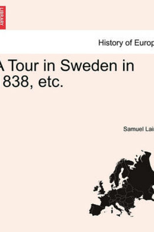 Cover of A Tour in Sweden in 1838, Etc.